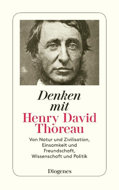 Denken mit Henry David Thoreau - Henry David Thoreau
