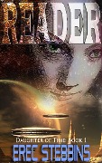 Cover-Bild zum Titel 'Reader (Daughter of Time, #1)' von 'Erec Stebbins'