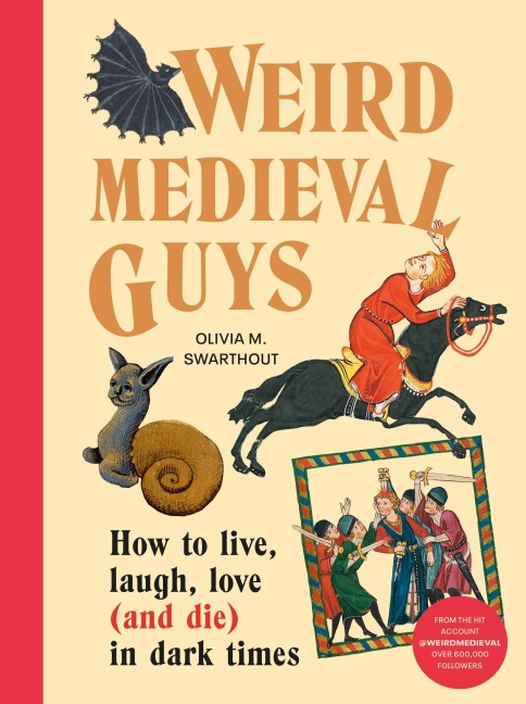 Weird Medieval Guys - Olivia M. Swarthout