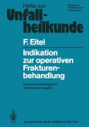 Cover-Bild zum Titel 'Indikation zur operativen Frakturenbehandlung' von 'F. Eitel'