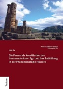 Cover-Bild zum Titel 'Die Person als Konstitution des transzendentalen Ego und ihre Enthüllung in der Phänomenologie Husserls' von 'Lina Xu'