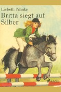 Cover-Bild zum Titel 'Britta siegt auf Silber' von 'Lisbeth Pahnke'