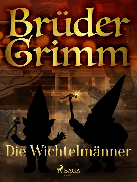 Die Wichtelmänner - Brüder Grimm