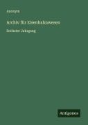 Cover-Bild zum Titel 'Archiv für Eisenbahnwesen' von 'Anonym'