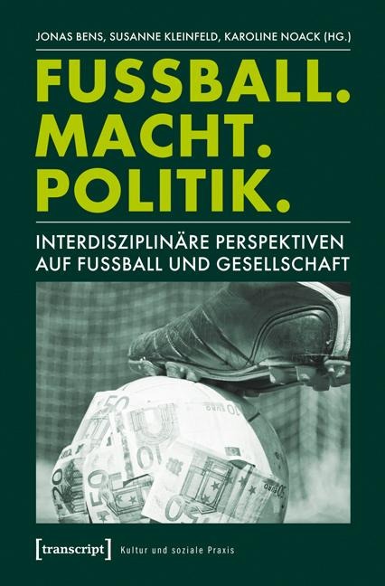 Fußball. Macht. Politik. - 