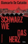 Cover-Bild zum Titel 'Schwarz wie das Herz' von 'Giancarlo De Cataldo'