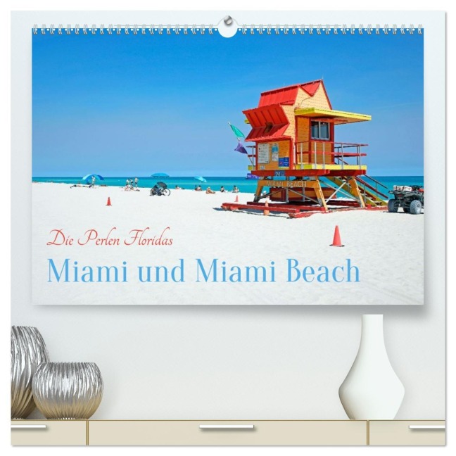 Miami und Miami Beach (hochwertiger Premium Wandkalender 2026 DIN A2 quer), Kunstdruck in Hochglanz - Klaus Eppele