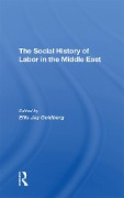 Cover-Bild zum Titel 'The Social History Of Labor In The Middle East' von 'Ellis Goldberg'