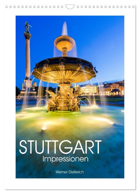 STUTTGART Impressionen (Wandkalender 2024 DIN A3 hoch), CALVENDO Monatskalender - Werner Dieterich