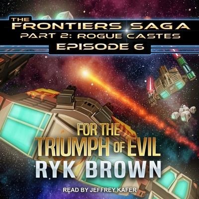 For the Triumph of Evil Lib/E - Ryk Brown