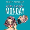 Man Crush Monday Lib/E - Kirsty Moseley