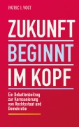 Cover-Bild zum Titel 'Zukunft beginnt im Kopf' von 'Patric I. Vogt'