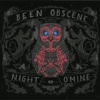 Night O'Mine - Been Obscene
