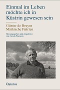 Cover-Bild zum Titel 'Einmal im Leben möchte ich in Küstrin gewesen sein' von 'Carola Wiemers'
