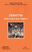 Cover-Bild zum Titel 'Débattre' von 'sous la direction de Jean-Luc Blaquart, Maxime Leroy'