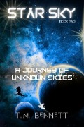 A Journey of Unknown Skies - Timothy M Bennett