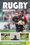 Cover-Bild zum Titel 'Rugby - Athletiktraining' von 'Ralf Iwan, Mark Sandmann, Jan Treuholz'