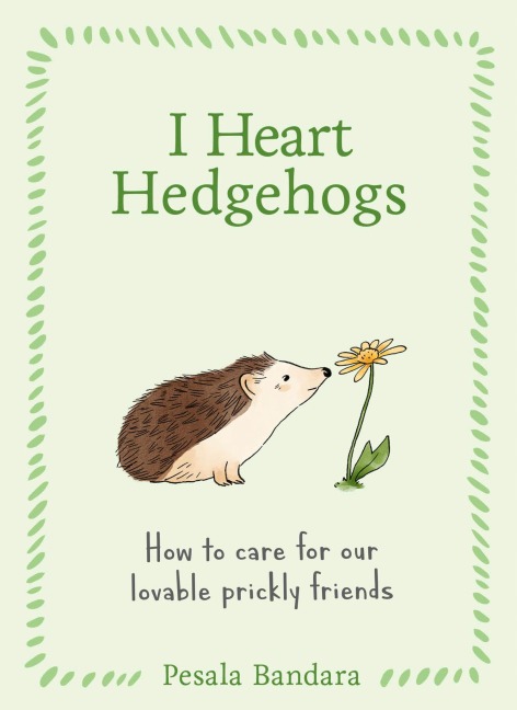 I Heart Hedgehogs - Pesala Bandara