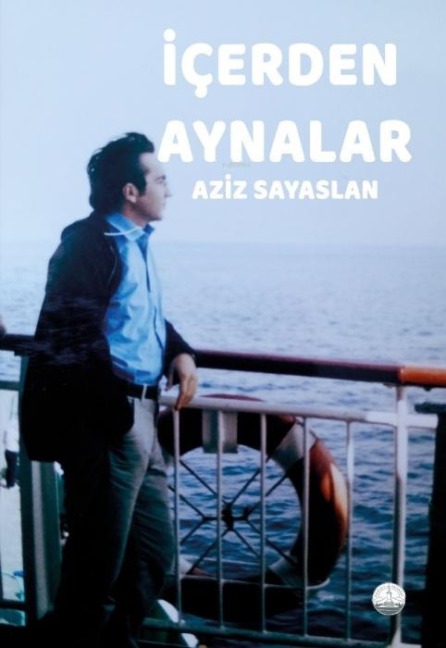 Icerden Aynalar - Aziz Sayaslan