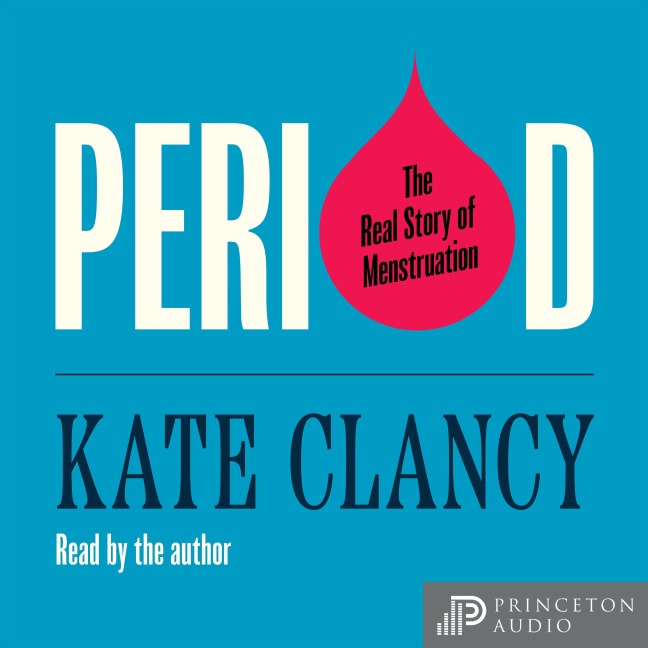 Period - Kate Clancy