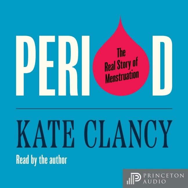 Period - Kate Clancy