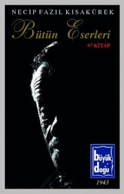 Necip Fazil Kisakürek Bütün Eserleri - Necip Fazil Kizilkaya