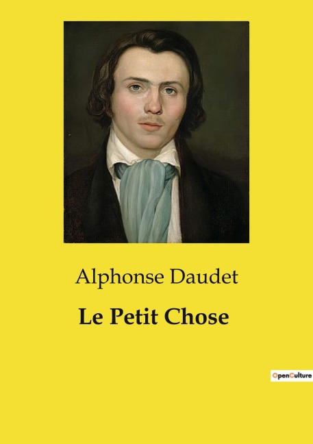 Le Petit Chose - Alphonse Daudet