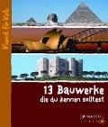 Cover-Bild zum Titel '13 Bauwerke, die du kennen solltest' von 'Annette Roeder'