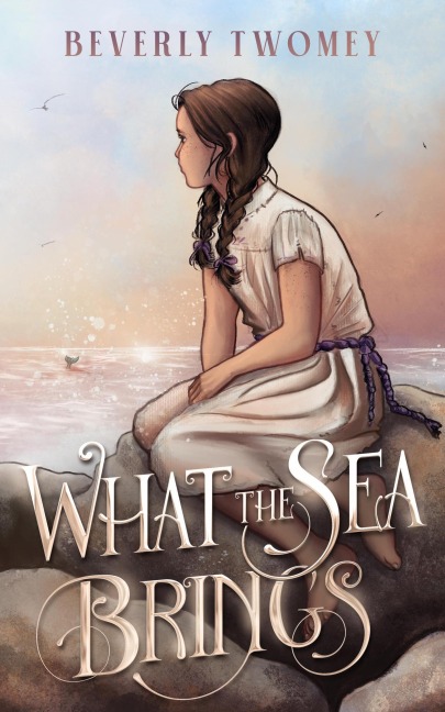 What the Sea Brings - Beverly Twomey