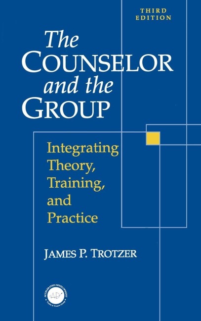 Counselor and The Group - James P. Trotzer
