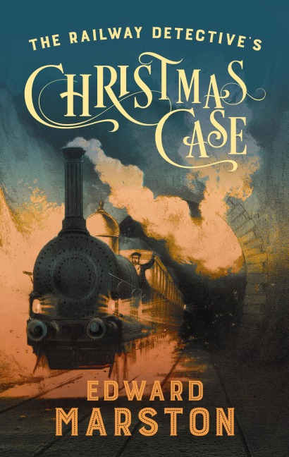 The Railway Detective's Christmas Case - Edward Marston