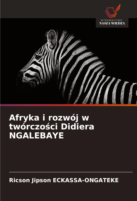 Afryka i rozwój w twórczo¿ci Didiera NGALEBAYE - Ricson Jipson Eckassa-Ongateke