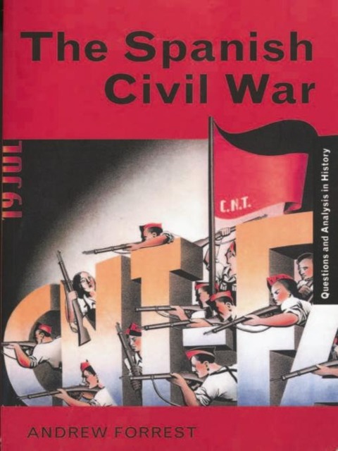 The Spanish Civil War - Andrew Forrest