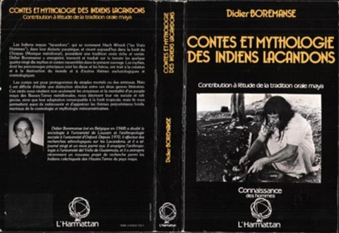 Contes et mythologie des Indiens Lacandons - Boremanse