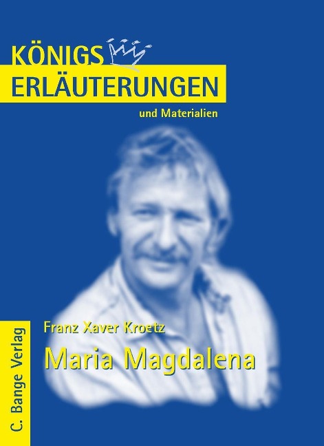 Maria Magdalena von Franz Xaver Kroetz. Textanalyse und Interpretation. - Franz X Kroetz