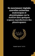 Cover-Bild zum Titel 'Du mouvement végétale; nouvelles recherches anatomiques et physiologiques sur la motilité dans quelques organes reproducteurs des phanérogames' von 'Edouard Heckel'