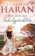 Cover-Bild zum Titel 'Der Duft der Eukalyptusblüte' von 'Elizabeth Haran'