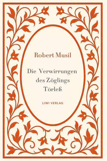 Robert Musil: Die Verwirrungen des Zöglings Törleß. Vollständige Neuausgabe - Robert Musil