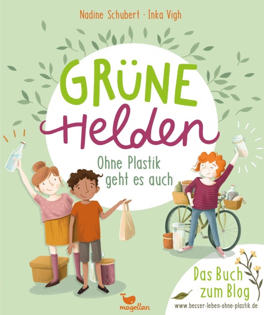 Grüne Helden - Ohne Plastik geht es auch - Nadine Schubert