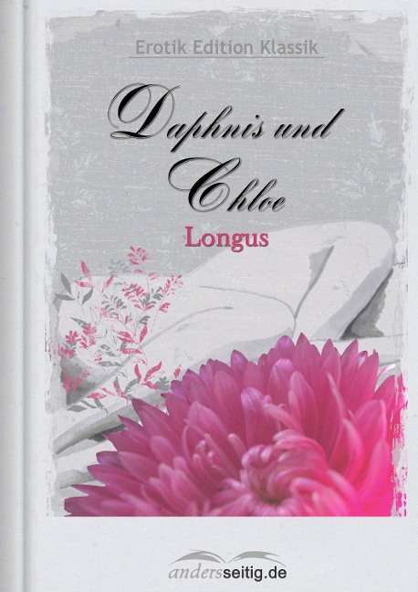 Daphnis und Chloe - Longus