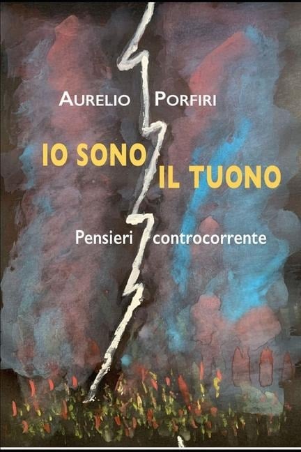 Io sono il tuono - Aurelio Porfiri