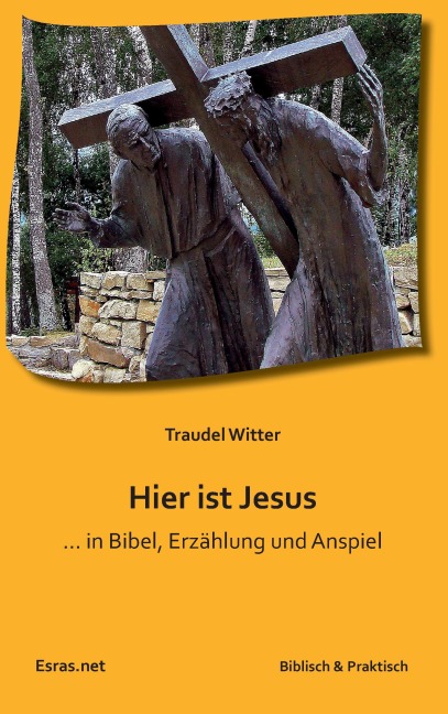 Hier ist Jesus - Traudel Witter