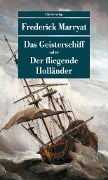 Das Geisterschiff oder Der fliegende Holländer - Frederick Marryat