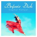 Cover-Bild zum Titel 'Befreie Dich' von 'Dagmar Hampel'