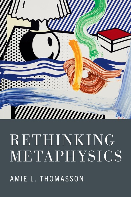 Rethinking Metaphysics - Amie Thomasson