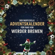 Cover-Bild zum Titel 'Der inoffizielle Adventskalender für Fans von Werder Bremen' von 'Julian Schneider'