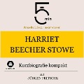 Cover-Bild zum Titel 'Harriet Beecher-Stowe: Kurzbiografie kompakt' von 'Jürgen Fritsche, Minuten, Minuten Biografien'