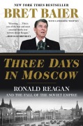 Cover-Bild zum Titel 'Three Days in Moscow' von 'Bret Baier, Catherine Whitney'