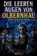 Cover-Bild zum Titel 'DIE LEEREN AUGEN VON OLBERNHAU' von 'Matze K'