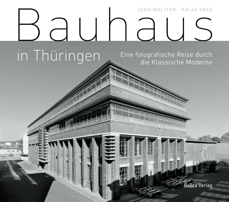 Bauhaus in Thüringen - Kaija Voss, Jean Molitor